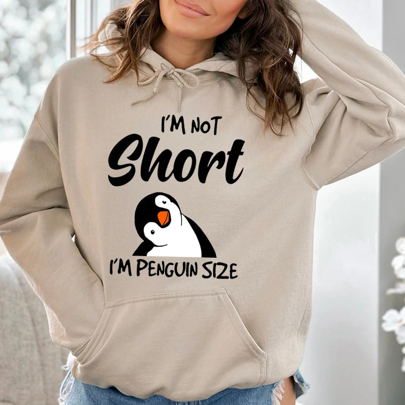 Popular Penguin I'm Not Short Printing Hoodies For Women Autumn Winter Sweatshirt Fashion Hooded Pullover Ladies Streetwear